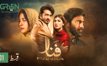 Fanaa Drama Cast, Name, writer, Story, Date & Timing